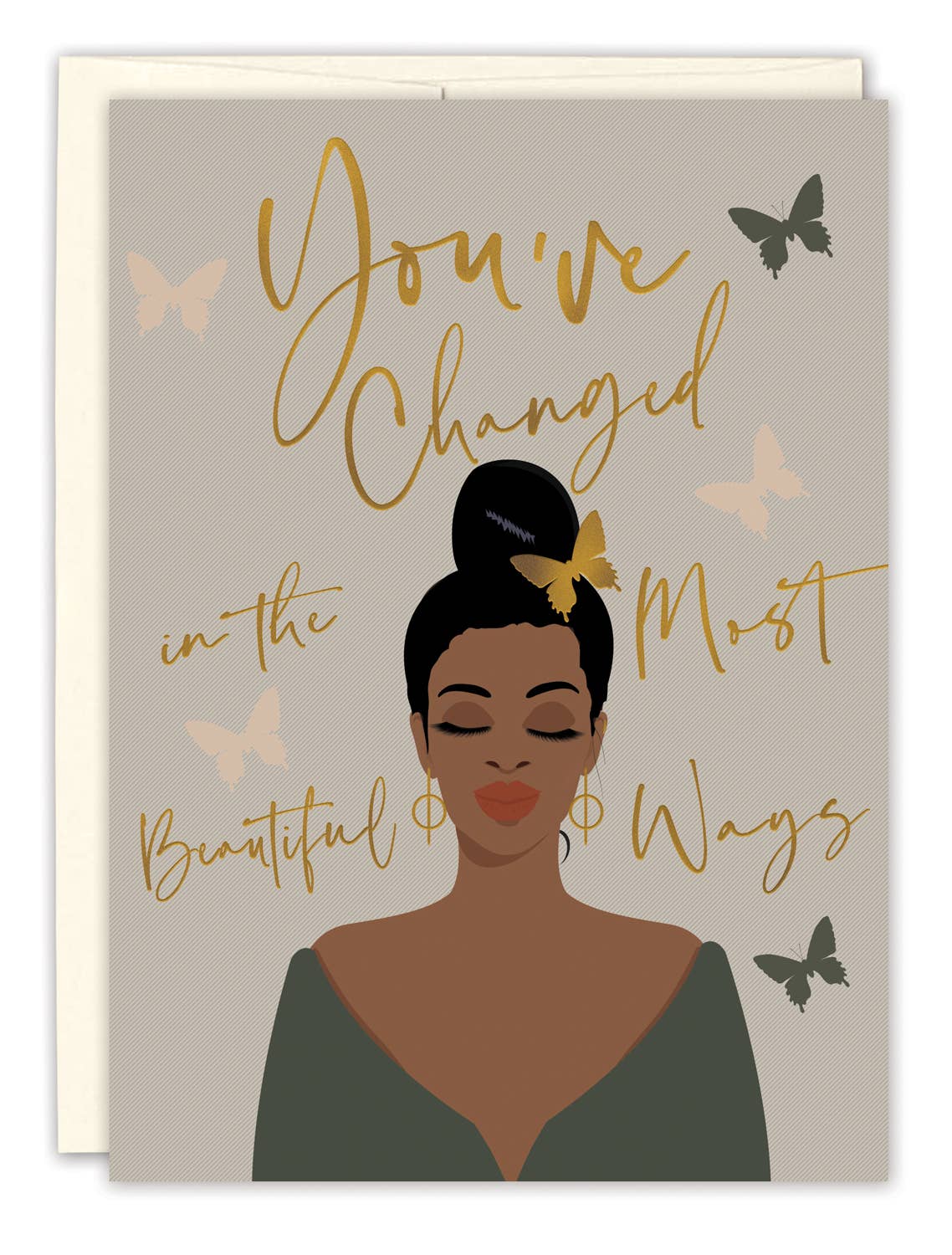 You've Changed In The Most Beautiul Ways Birthday Card - Gold Foil Stamped