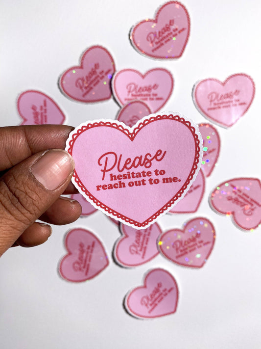 Sticker Please Hesitate To Reach Out