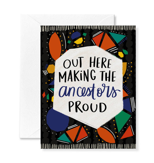 Encouraging Card - Proud Ancestors