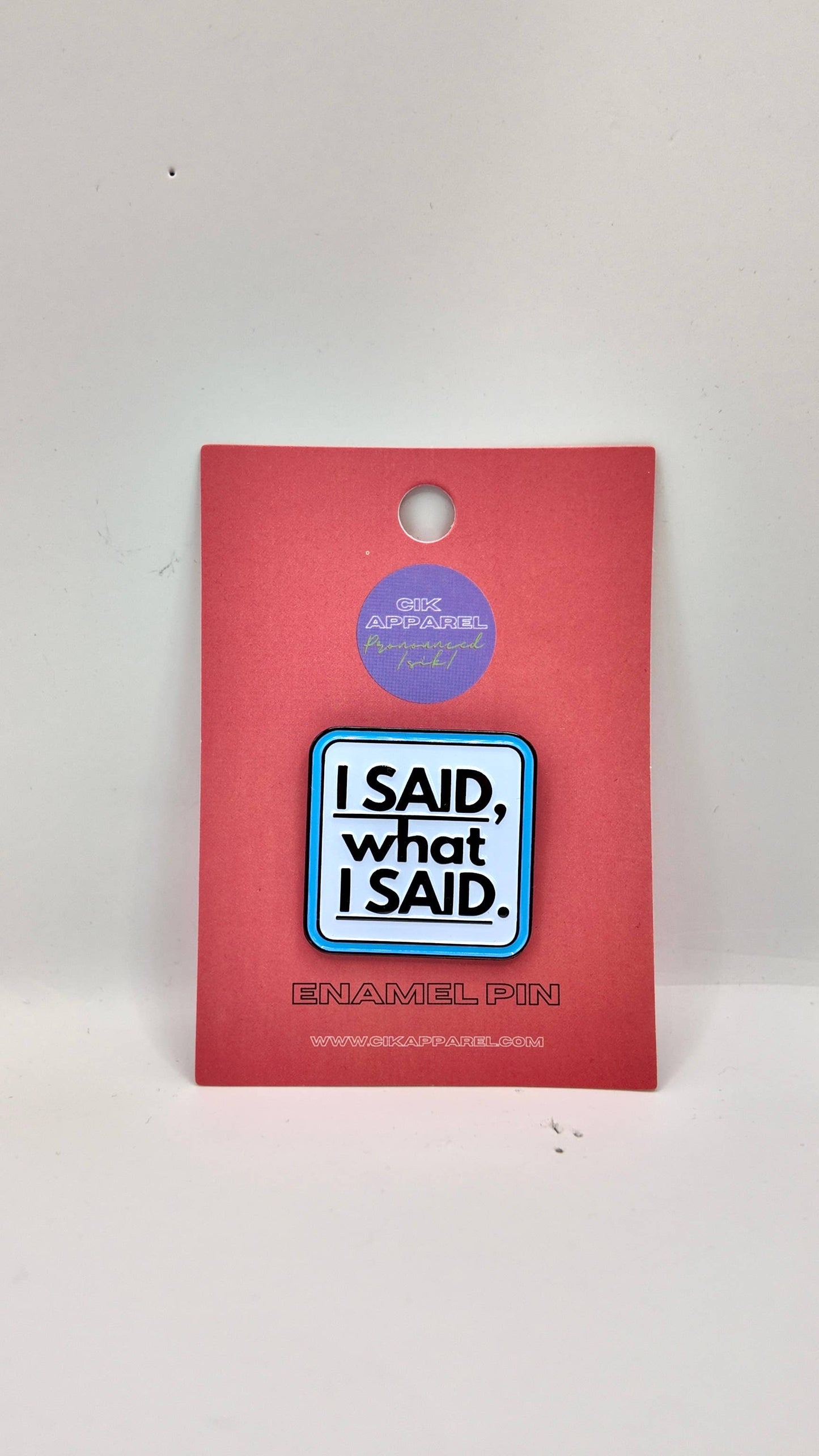 Lapel Pin - I Said