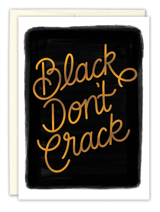 Black Don’t Crack Birthday Card - Gold Foil Stamped