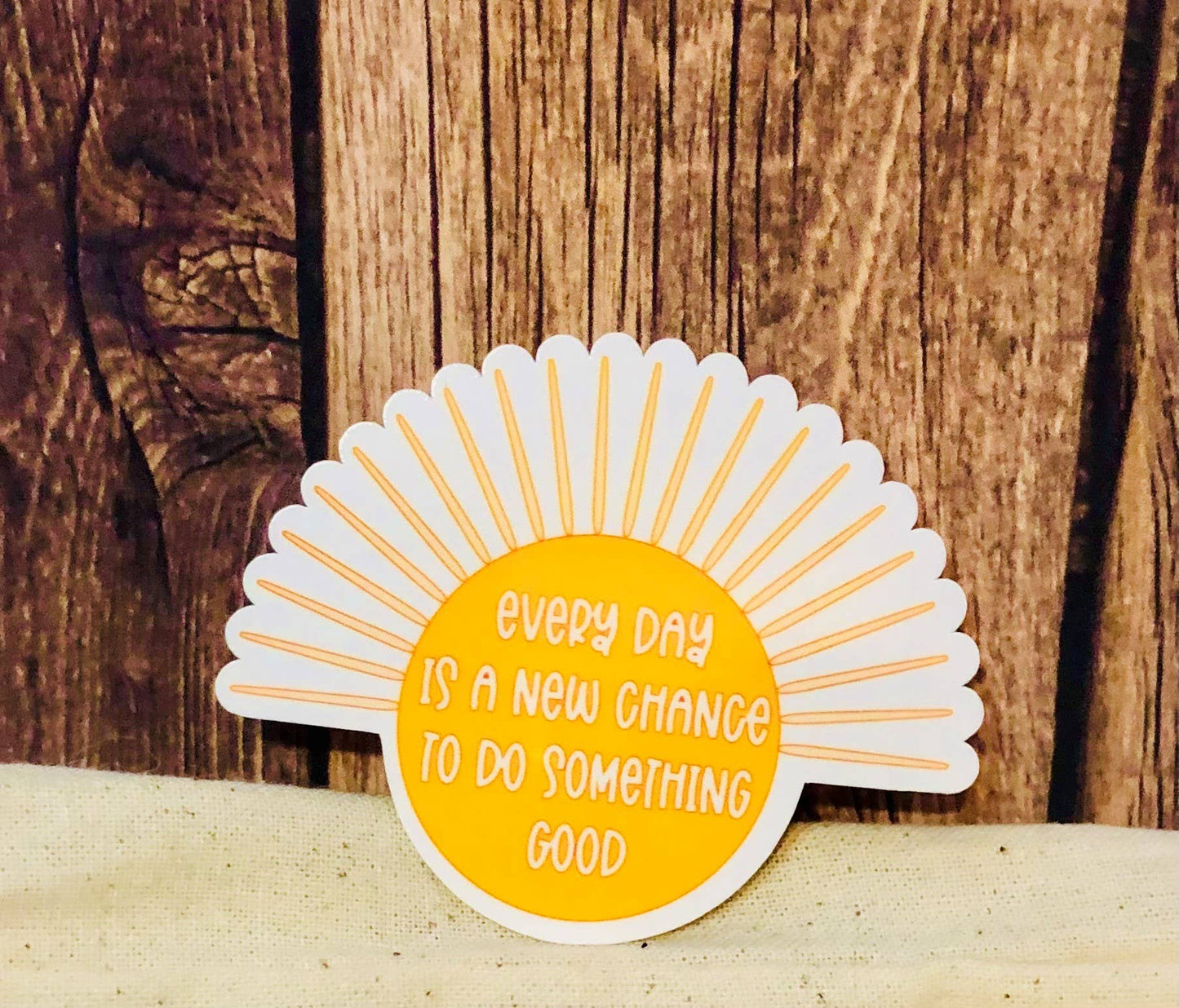 Every Day is a New Chance Sticker