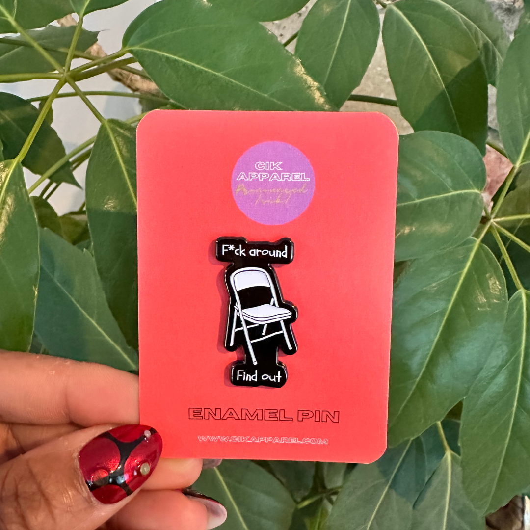 Lapel Pin - F Around and Find Out