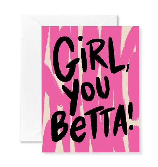 Congrats Card - Girl You Betta