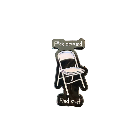 Lapel Pin - F Around and Find Out