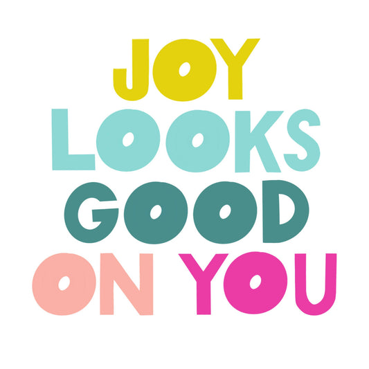 Vinyl Sticker - Joy Looks Good On You